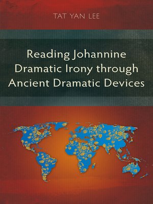 cover image of Reading Johannine Dramatic Irony through Ancient Dramatic Devices